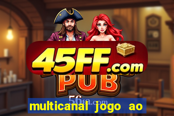 multicanal jogo ao vivo hd
